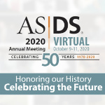 ASDS 2020 Virtual Annual Meeting – Celebrating Our History, Celebrating the Future